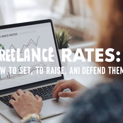 Freelance Rates: How to Set, Raise, and Defend What You Charge